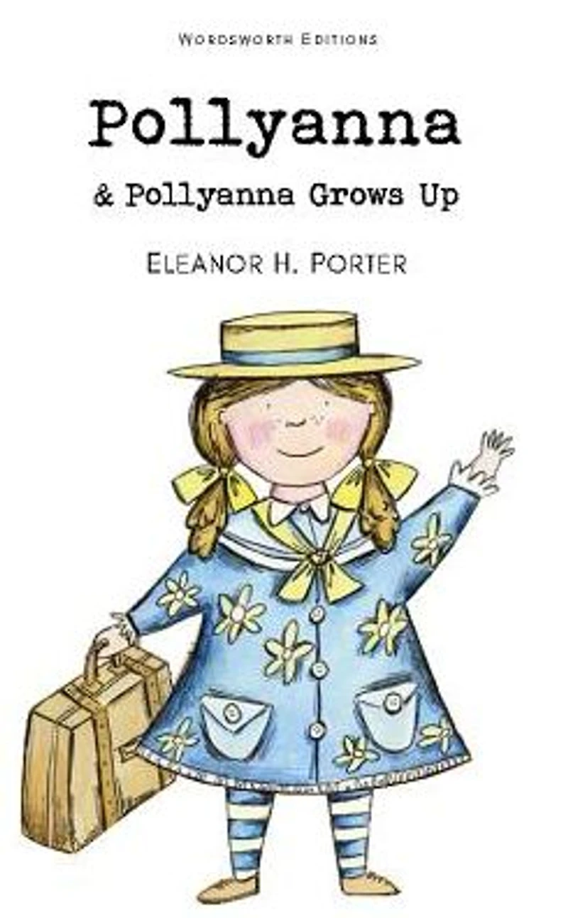 Pollyanna & Pollyanna Grows Up