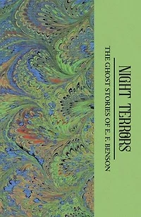Night Terrors: The Ghost Stories of E.F. Benson