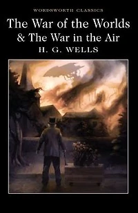 The War of the Worlds and the War in the Air