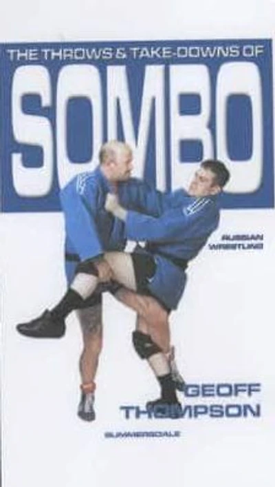 The Take Downs and Throws of Sambo: Vol 2