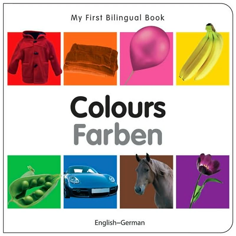 My First Bilingual Book-Colours (English-German)