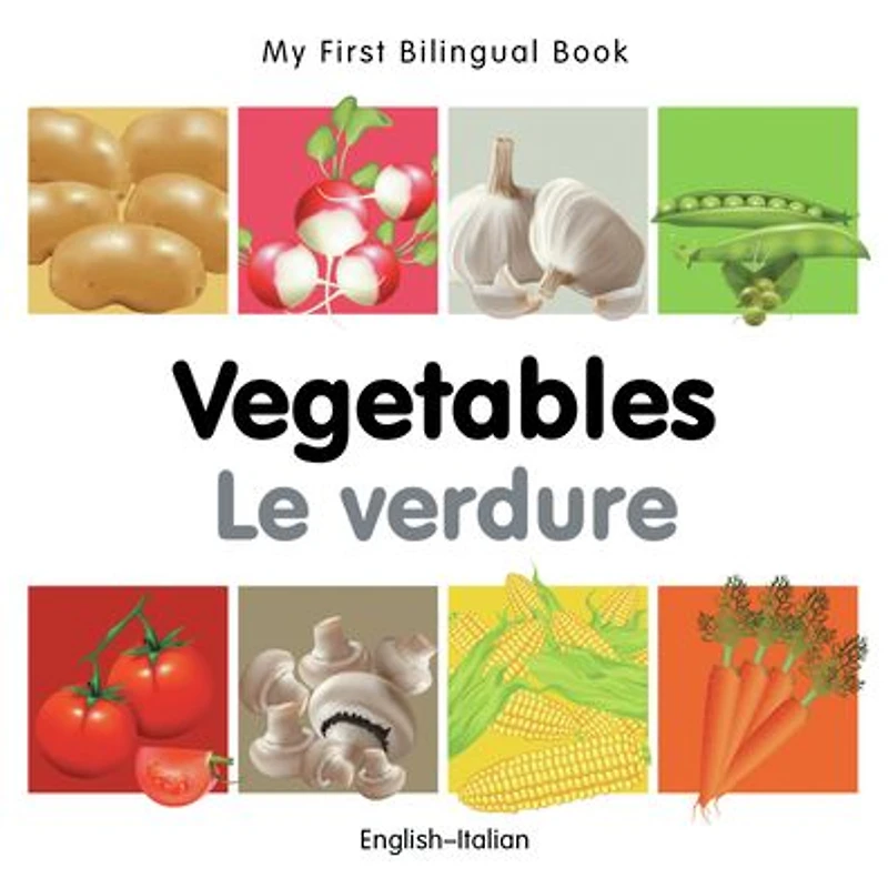 My First Bilingual Book-Vegetables (English-Italian)