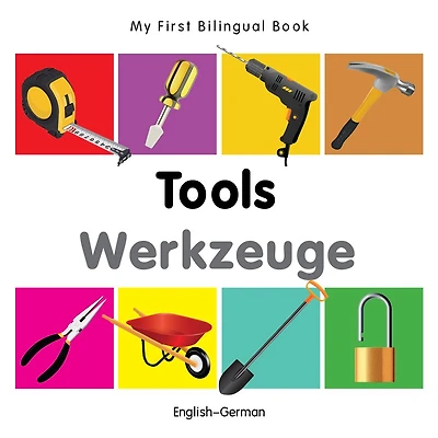 My First Bilingual Book-Tools (English-German)
