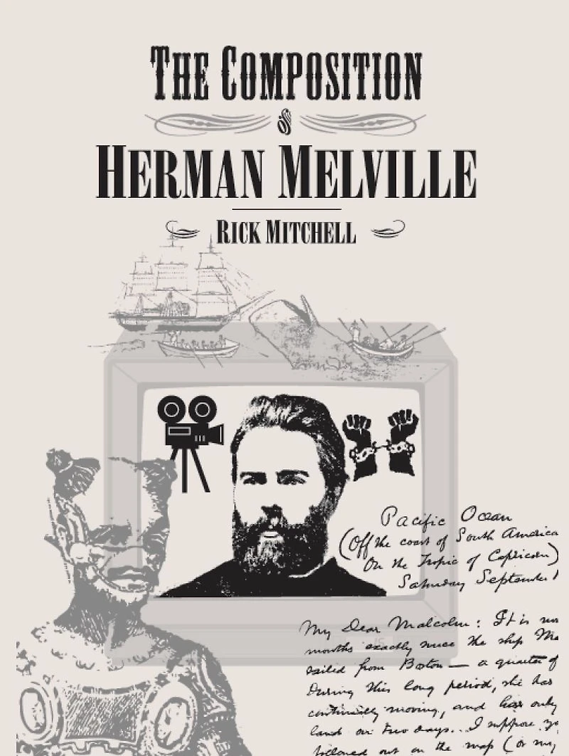 The Composition of Herman Melville