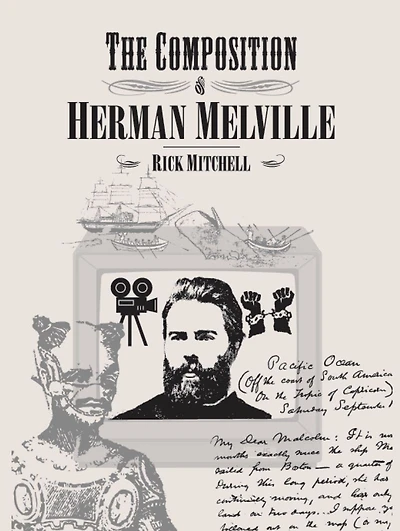 The Composition of Herman Melville