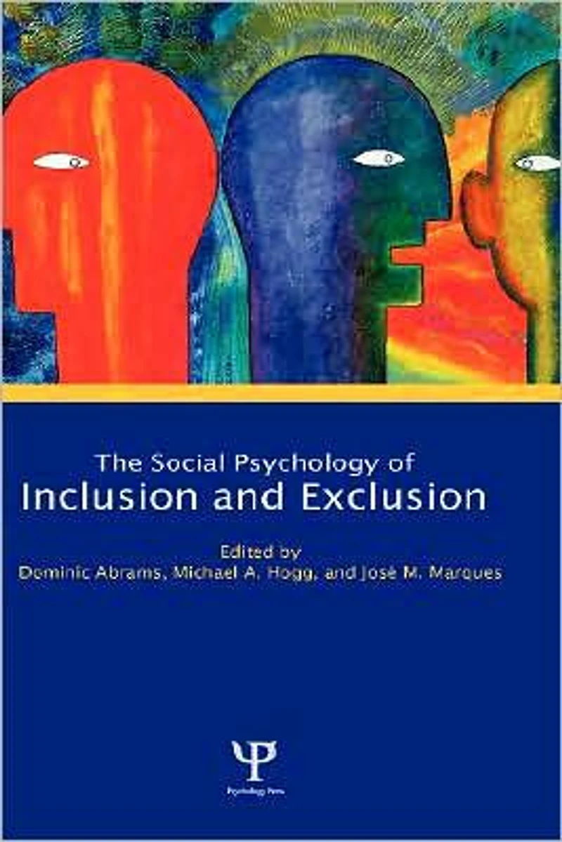 Social Psychology of Inclusion and Exclusion