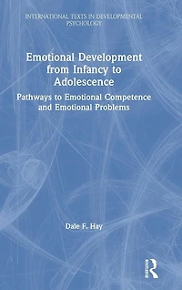 Emotional Development from Infancy to Adolescence: Pathways Competence and Problems