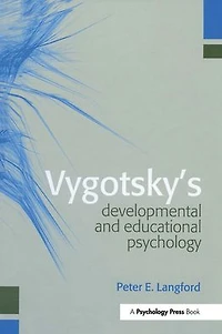 Vygotsky's Developmental and Educational Psychology