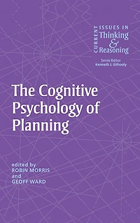 The Cognitive Psychology of Planning