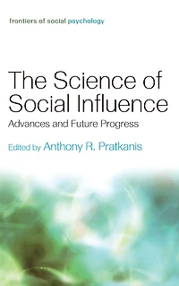 The Science of Social Influence: Advances and Future Progress