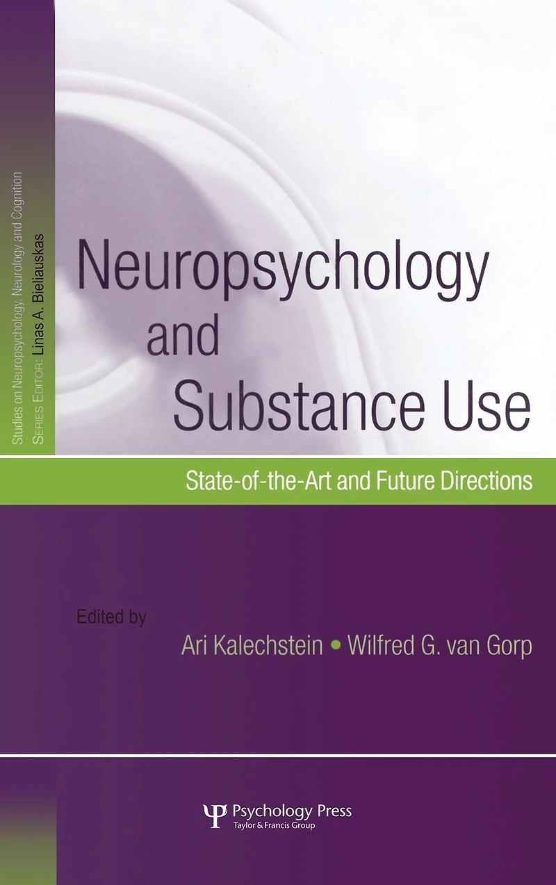 Neuropsychology and Substance Use: State-of-the-Art Future Directions
