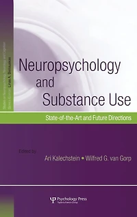 Neuropsychology and Substance Use: State-of-the-Art Future Directions