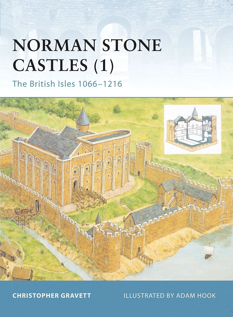 Norman Stone Castles (1): The British Isles 1066-1216