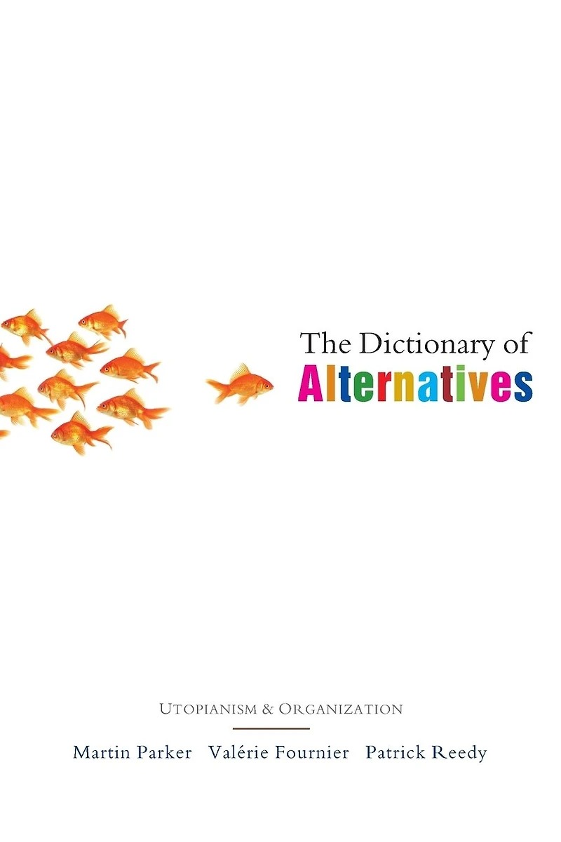The Dictionary of Alternatives: Utopianism and Organization