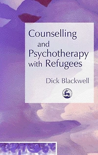 Counselling and Psychotherapy with Refugees