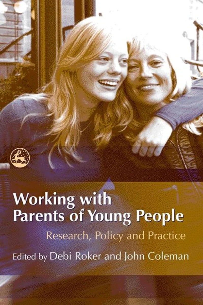 WORKING WITH PARENTS YOUNG PEOPLE