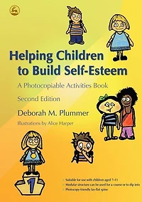 Helping Children to Build Self-Esteem: A Photocopiable Activities Book Second Edition