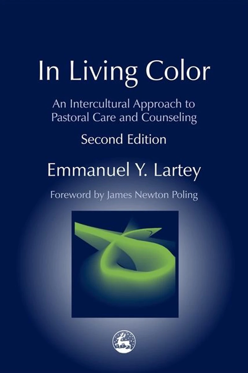 Living Color: An Intercultural Approach to Pastoral Care and Counseling Second Edition