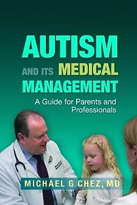 Autism and its Medical Management: A Guide for Parents and Professionals
