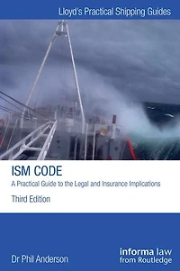 the ISM Code: A Practical Guide to Legal and Insurance Implications