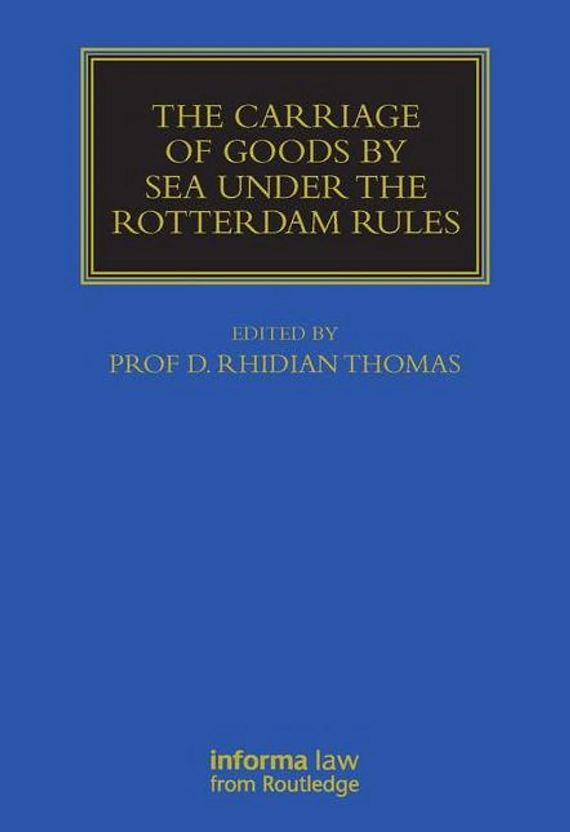 The Carriage Of Goods By Sea Under Rotterdam Rules