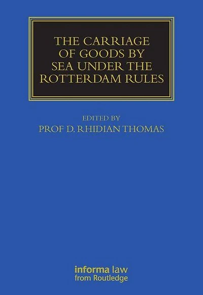 The Carriage Of Goods By Sea Under Rotterdam Rules