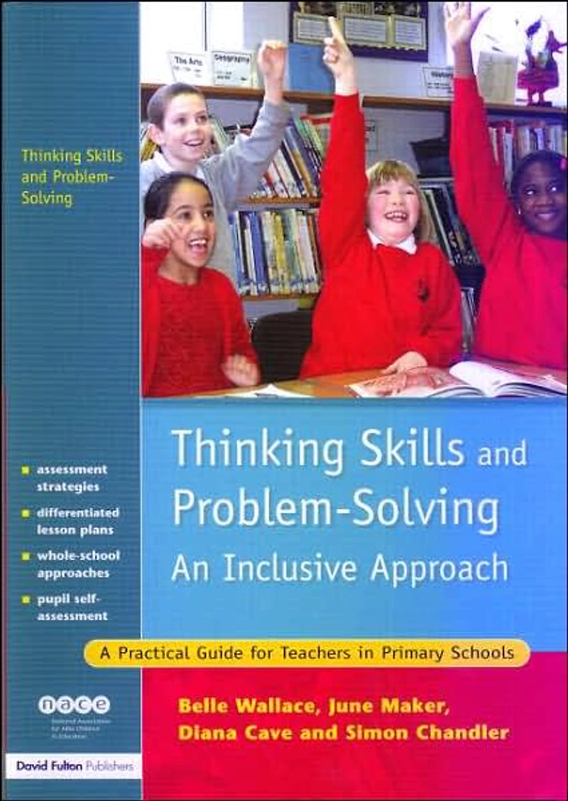 Thinking Skills and Problem-Solving - An Inclusive Approach: A Practical Guide for Teachers Primary Schools