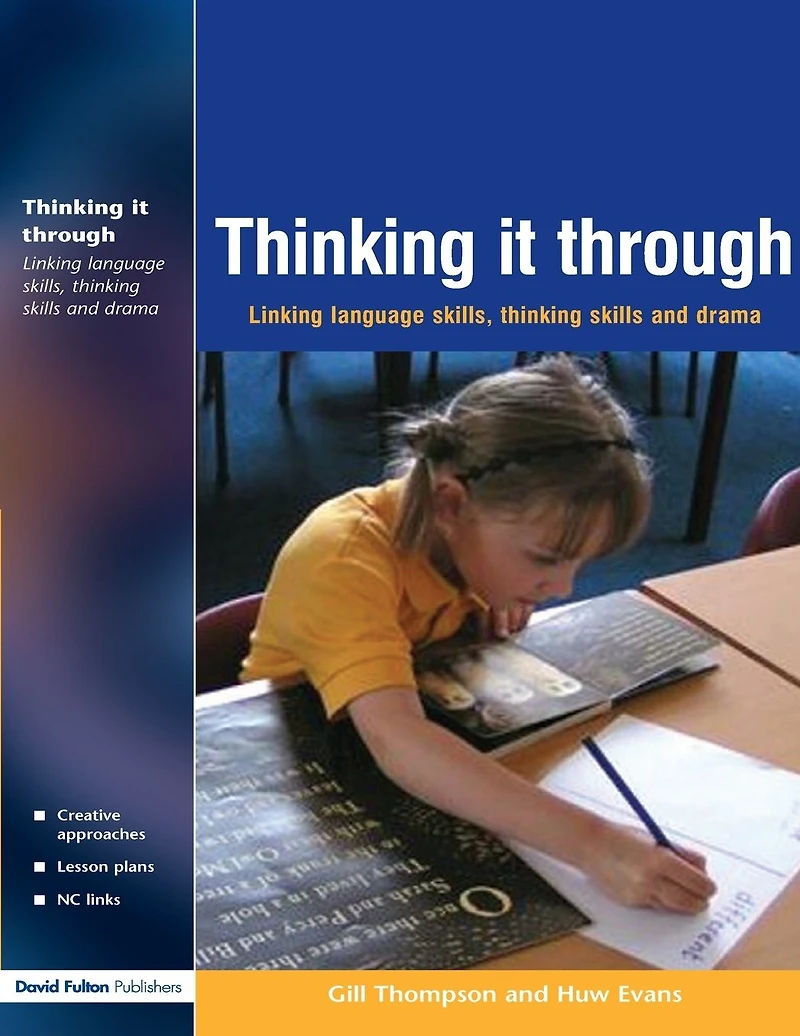 Thinking it Through: Developing and Language Skills Through Drama Activities