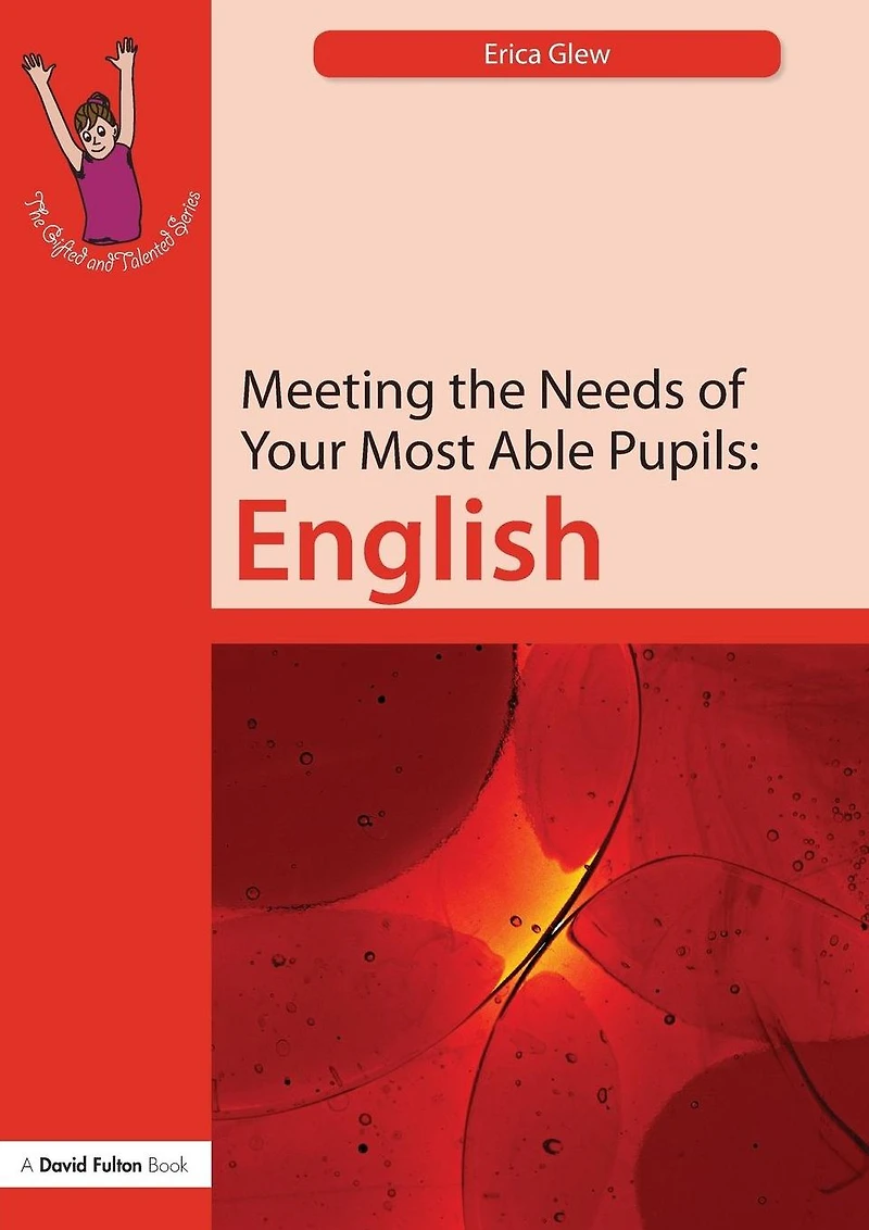Meeting the Needs of Your Most Able Pupils: English