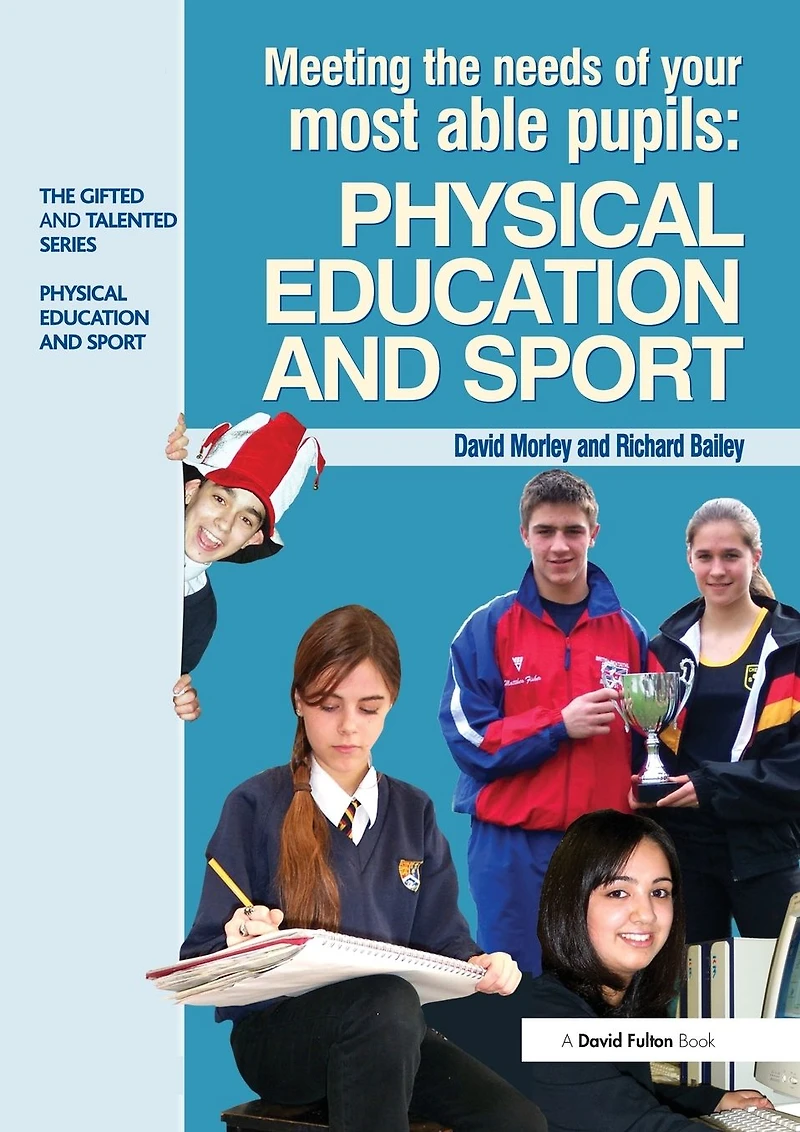 Meeting the Needs of Your Most Able Pupils Physical Education & Sport