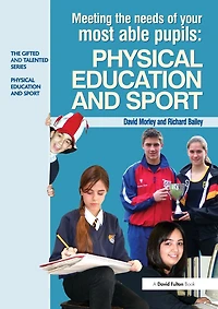 Meeting the Needs of Your Most Able Pupils Physical Education & Sport