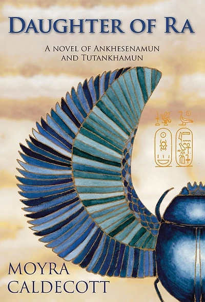 Daughter of Ra: Ankhesenamun and Tutankhamun - A Novel