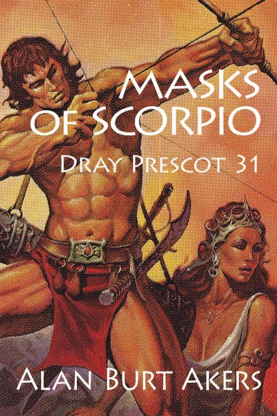 Masks of Scorpio: Dray Prescot 31
