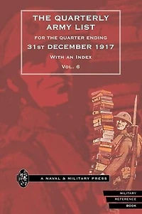 QUARTERLY ARMY LIST FOR THE QUARTER ENDING 31st DECEMBER 1917 Volume