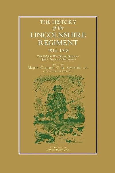 History of the Lincolnshire Regiment 1914-1918