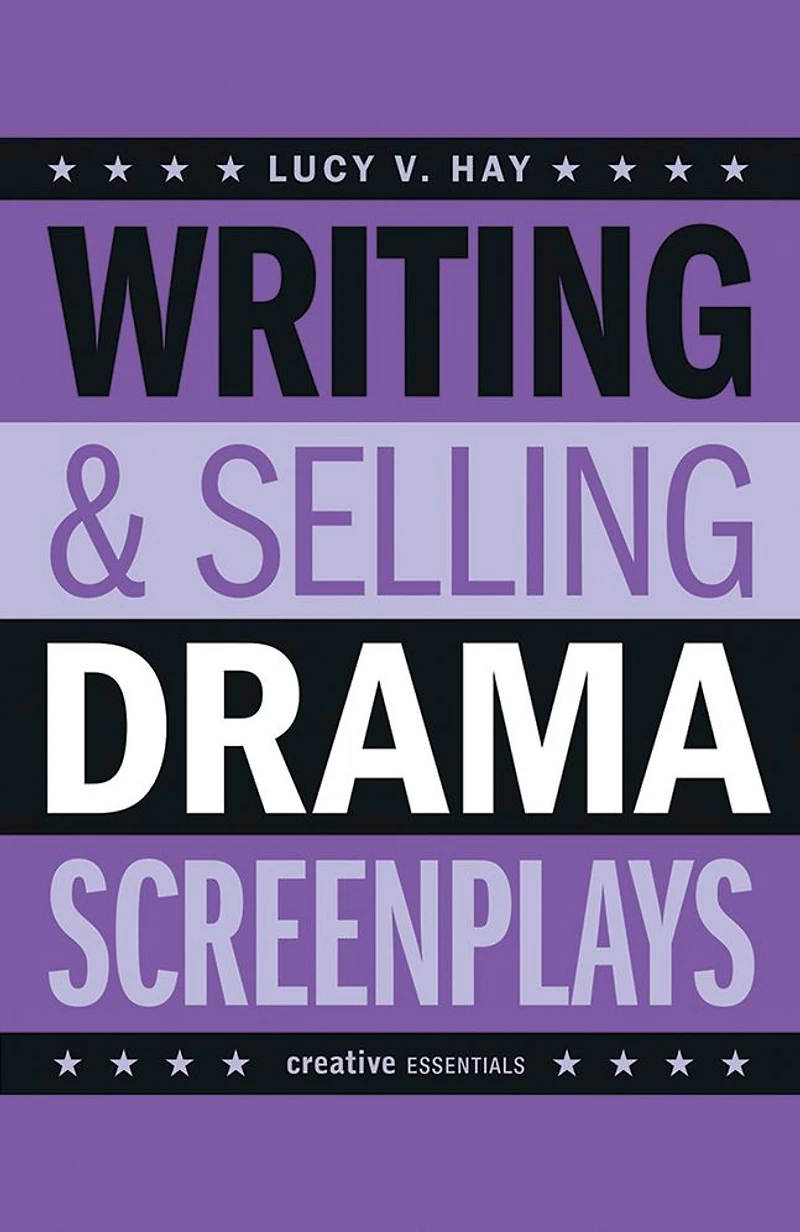 Writing & Selling Drama Screenplays