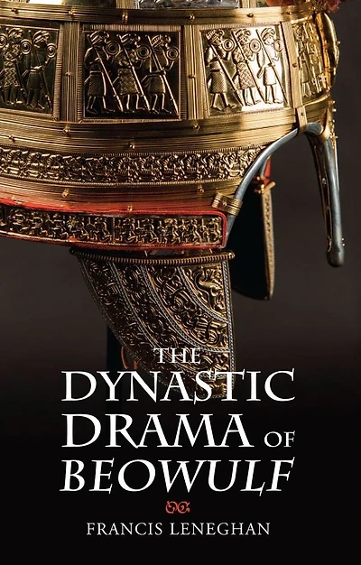 The Dynastic Drama of <i>Beowulf</i>