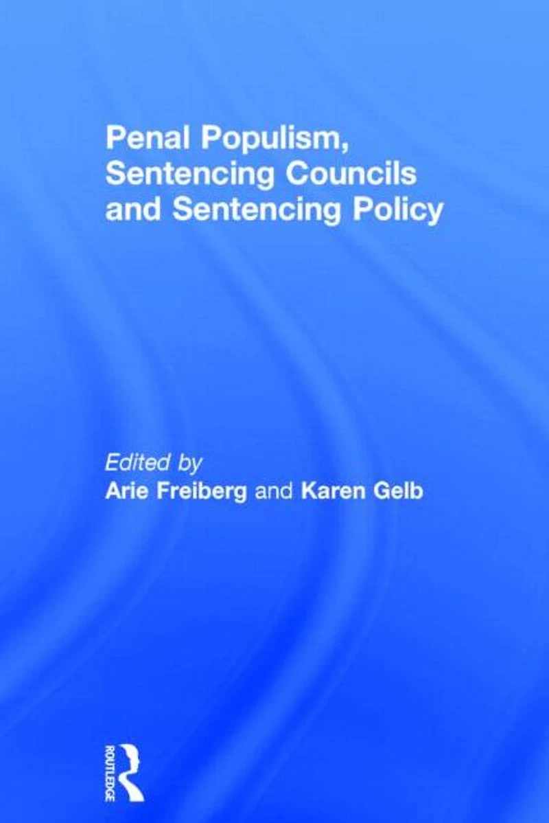 Penal Populism, Sentencing Councils and Policy