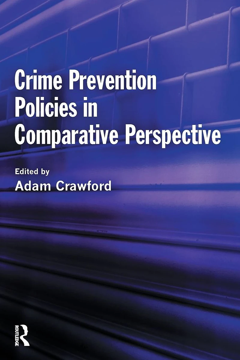 Crime Prevention Policies Comparative Perspective
