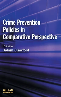 Crime Prevention Policies Comparative Perspective