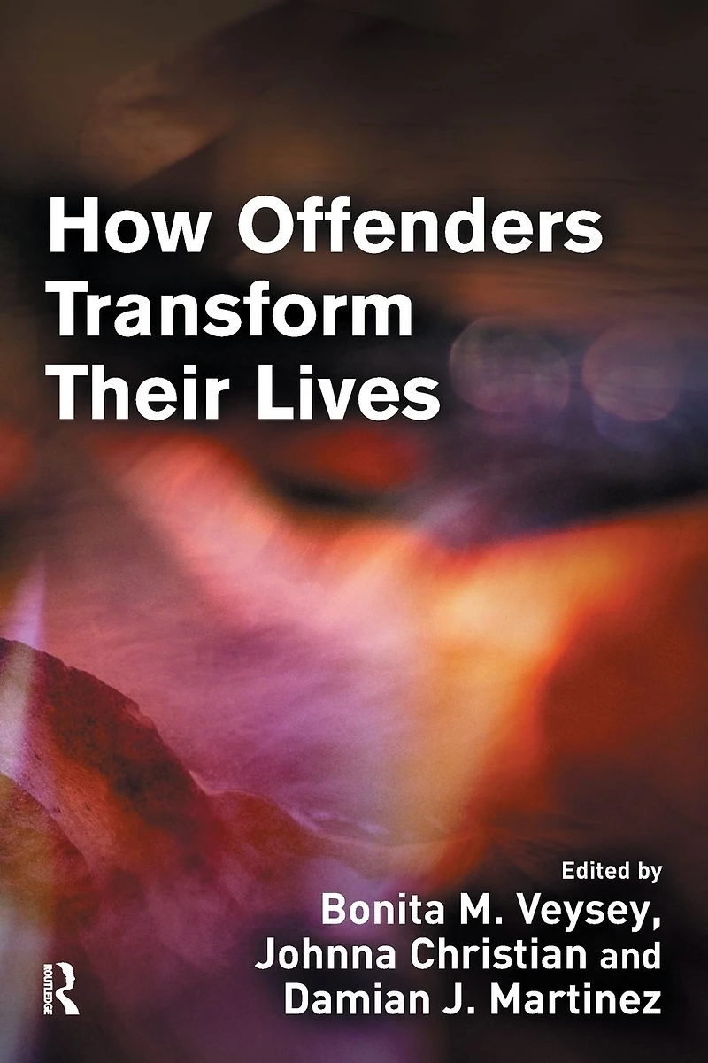 How Offenders Transform Their Lives
