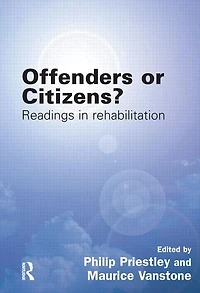 Offenders or Citizens?: Readings Rehabilitation