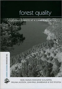 Forest Quality: Assessing Forests at a Landscape Scale