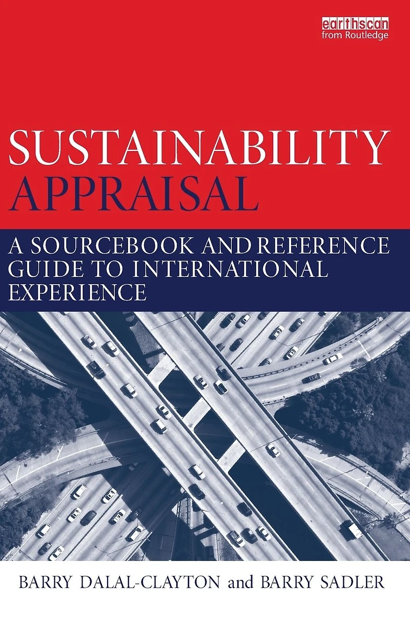 Sustainability Appraisal: A Sourcebook and Reference Guide to International Experience