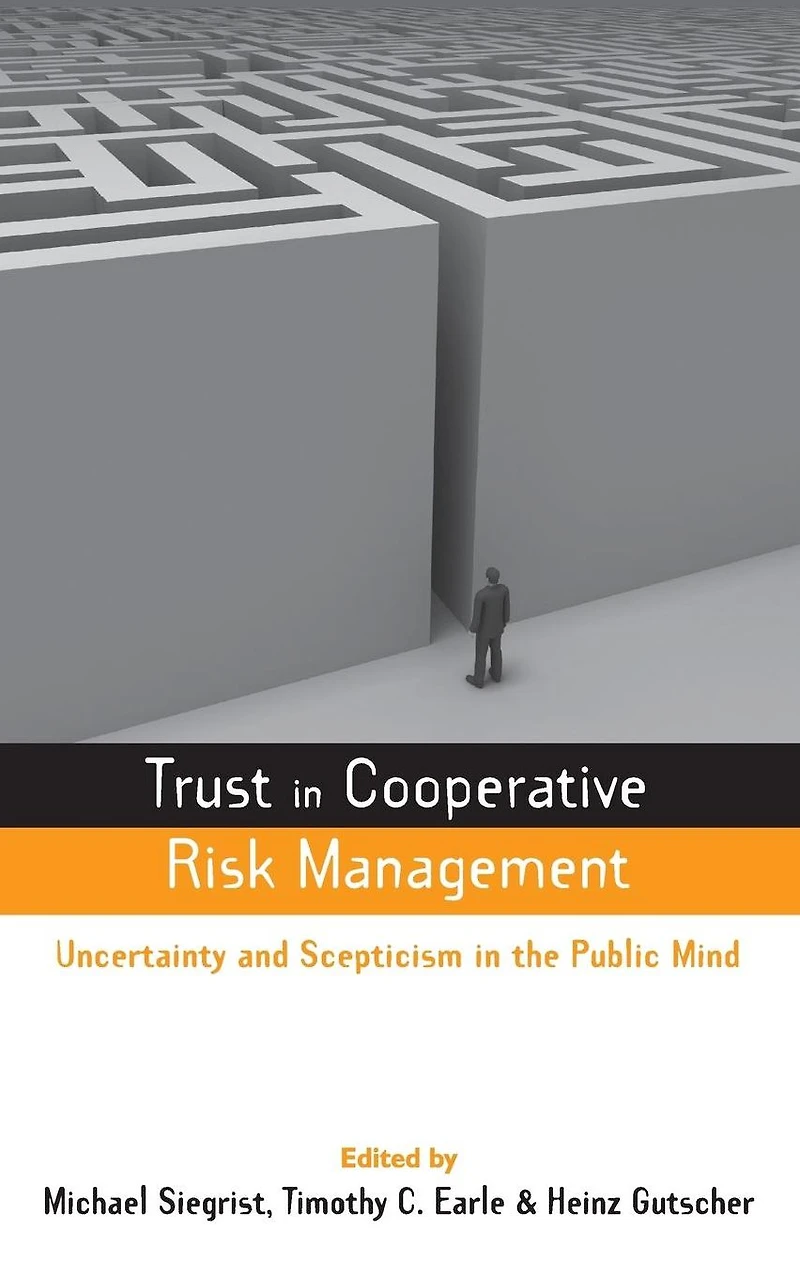 Trust Cooperative Risk Management: Uncertainty and Scepticism the Public Mind