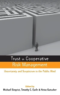 Trust Cooperative Risk Management: Uncertainty and Scepticism the Public Mind