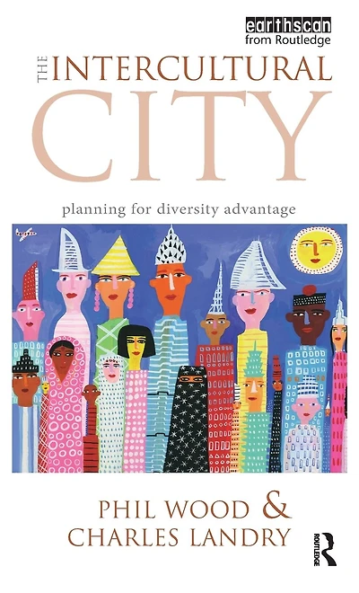 The Intercultural City: Planning for Diversity Advantage
