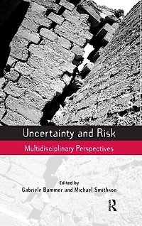 Uncertainty and Risk: Multidisciplinary Perspectives