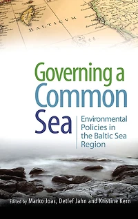 Governing a Common Sea: Environmental Policies the Baltic Sea Region