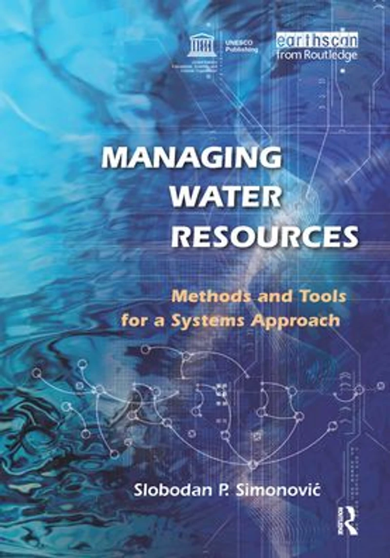 Managing Water Resources: Methods and Tools for a Systems Approach